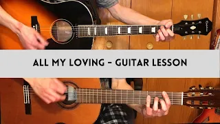 All My Loving - Guitar Tutorial - Epiphone EJ160e - Cordoba C7