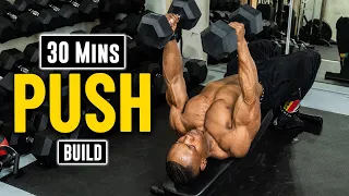 30 Minute Dumbbell Push Workout For Strength & Mass Gain [Build #7]