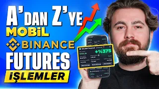 A'DAN Z'YE SIFIRDAN MOBİL BİNANCE FUTURES KULLANIMI❗️