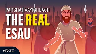 Were We Wrong About Esau? | Parshat Vayishlach | Into The Verse Podcast