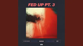 Fed Up, Pt. 3