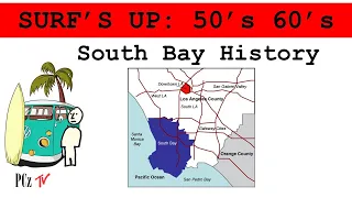 Surfing the South Bay: 50's and 60's