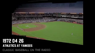 1972 04 26 Athletics at Yankees Vintage Baseball Radio