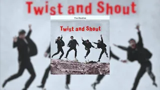 The Beatles - Twist and Shout (Remixed and Remastered) STEREO