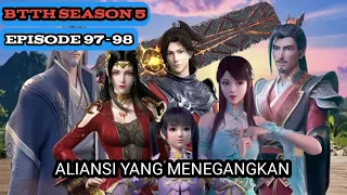 BTTH SEASON 5 EPISODE 97-98 | Aliansi Yang Menegangkan