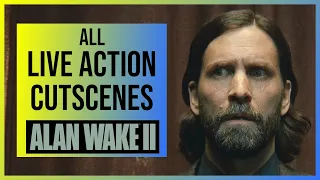 Alan Wake 2: All Live Action Cutscenes