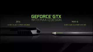 nVidia MAX-Q Brings Full 1070 and 1080 Graphics Capabilities to Thin and Light Laptops
