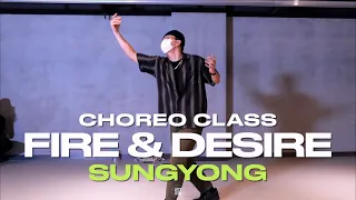 Sungyong CLASS | Fire & Desire - Drake | @justjerkacademy_ewha