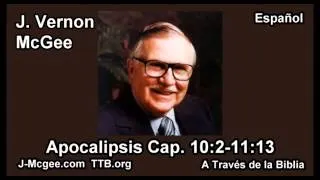 66 Apoc 10:02-11:13 - J Vernon Mcgee - a Traves de la Biblia