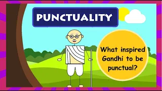 Punctuality | Mahatma Gandhi story for kids in English | Short story on Gandhi in High school