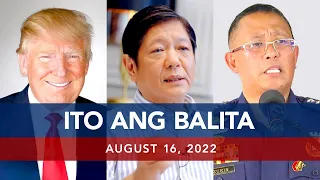 UNTV: Ito Ang Balita | August 16, 2022