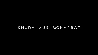 🥀Khuda Aur Mohabbat - Song Status || Black Screen Lyrics Status || WhatsApp Status