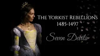 The Yorkist Rebellions - Seven Devils