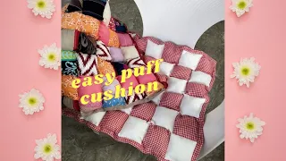 Easy puff quilt cushion