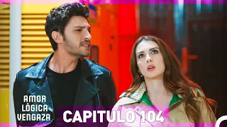 Amor Lógica Venganza Capitulo 104 (Español Doblado)