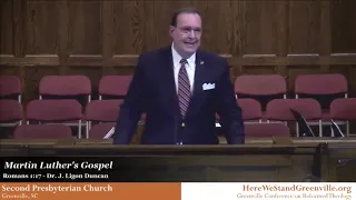 Martin Luther's Gospel (Romans 1:16-17) -  Dr. Ligon Duncan