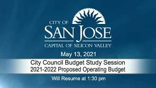 MAY 13, 2021 | City Council Budget Study Session, Afternoon