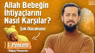 Allah Bebeğin İhtiyaçlarını Nasıl Karşılar? - [1. Pencere] - İhtiyaç Penceresi | Mehmet Yıldız