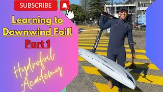 Can an "Average Joe" learn to Downwind Foil? My Downwind Foiling Journey - Part-1| Hydrofoil Academy