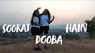 Sooraj Dooba hai | Roy | Dance cover by Divya & Chetna | Dc club