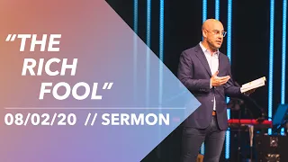 08/02/20 "The Rich Fool" | Sermon