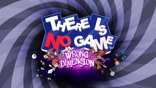 QU'EST-CE QUE LE QUOI ?! - There Is No Game Wrong Dimension