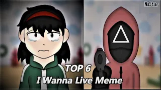 Top 6 I Wanna Live Meme [ Squid Game ] | Gacha Life & Gacha Club