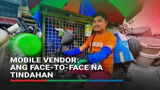 Mobile vendor: Ang face-to-face na tindahan | ABS-CBN News