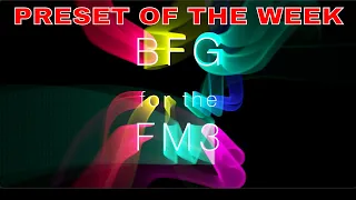 Axe-Fx III/FM9/FM3 Preset Of The Week - Rev BFG For The FM3!