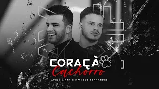 Ávine e Matheus Fernandes - Coração Cachorro (Late Coração) (áudio)