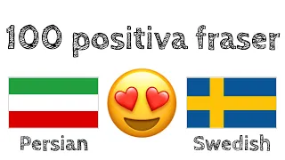 100 positiva fraser +  komplimanger - Persiska + Svenska - (modersmålstalare)