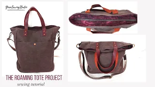 the roaming tote project - crossbody tote bag - convertible - sewing tutorial