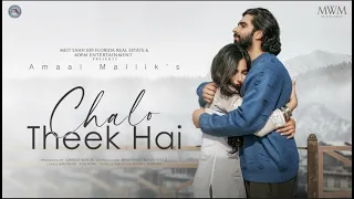 Chalo Theek Hai | Amaal Mallik | Manpreet Kaur Kailé | Krish Trivedi | Kaushal K | Meit Shah | MWM