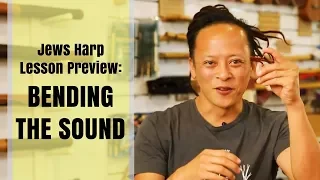Bending the Sound - Jews Harp Lesson 5 Preview