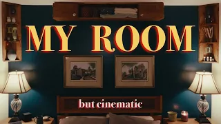 my room, but cinematic.