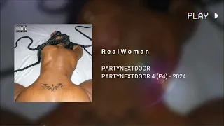 PARTYNEXTDOOR - R e a l W o m a n (639Hz)