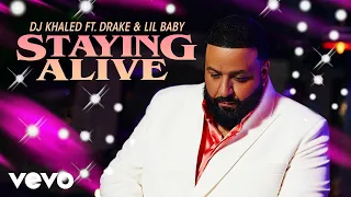 DJ Khaled ft. Drake & Lil Baby - STAYING ALIVE (Audio)