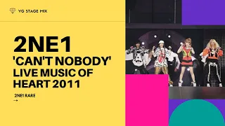 2NE1 -'CAN'T NOBODY' Live in Seoul Osaka Music of Heart 2011 | 2NE1 Rare