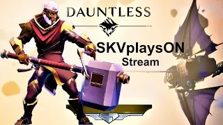 SKVplaysON - Dauntless - Before Crash - Quests and Behemoth mastery, Stream, PC [English] Game Play