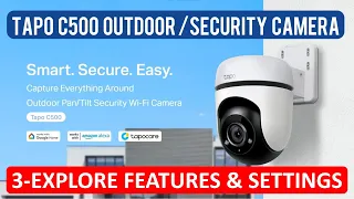 3 In-depth Review and Exploring all the Features & Settings | TP-Link Tapo C500 Outdoor Wi-Fi Camera