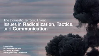 The Domestic Terrorist Threat: Issues in Radicalization, Tactics, and Communication - Part 1