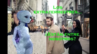 ¿Los extraterrestres están entre nosotros?