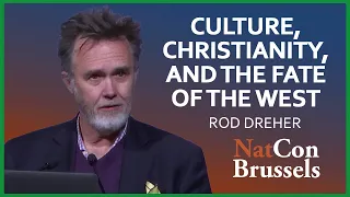 Rod Dreher | Culture, Christianity, and the Fate of the West | NatCon Brussels