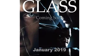Glass Movie Trailer, the Sequel Both to Split and Unbreakable will be out January 2019