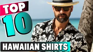 Best Hawaiian Shirt In 2024 - Top 10 New Hawaiian Shirts Review