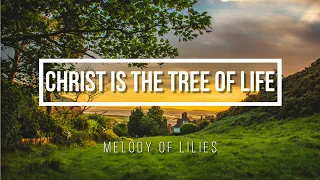 Christ Is the Tree of Life