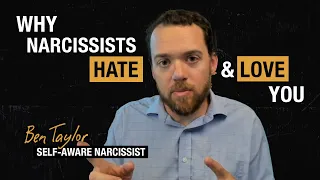 Why Narcissists Hate and Love You