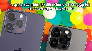 iPhone 14 Pro và 14 Pro Max gặp lỗi lạ trên Camera