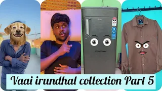 Vaai irundhal Series  | Collection  part 5 | Velujazz