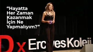 Hayatta Her Zaman Kazanmak İçin Ne Yapmalıyım? | Seçil Yurtseven | TEDxErciyesKoleji